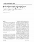 Research paper thumbnail of Parallel DNA Template Preparation Using a Vacuum Filtration Sample Transfer Device