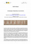 Research paper thumbnail of Call for papers "Archaeologies of Dependency in Latin America" Bonn, 2023