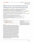 Research paper thumbnail of Polygenic Risk Score in African populations: progress and challenges