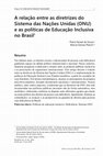 Research paper thumbnail of A relação entre as diretrizes do Sistema das Nações Unidas (ONU) e as políticas de Educação Inclusiva no Brasil