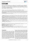 Research paper thumbnail of The association between substance use and common mental disorders in young adults: results from the South African Stress and Health (SASH) Survey