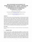 Research paper thumbnail of Relationship Management In Downstream Supply Chain: A Predictor of Performance Among Selected Pharmaceutical Companies In Kampala, Uganda