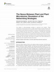 Research paper thumbnail of The Nexus Between Plant and Plant Microbiome: Revelation of the Networking Strategies