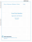 Research paper thumbnail of Fossil Fuel Subsidies: Approaches and Valuation