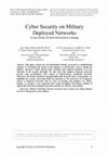 Research paper thumbnail of Cyber security on military deployed networks