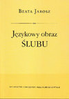 Research paper thumbnail of Językowy obraz ŚLUBU // Linguistic picture of the MARRIAGE