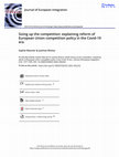 Research paper thumbnail of Sizing up the competition: explaining reform of European Union competition policy in the Covid-19 era