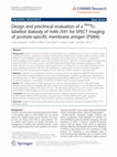 Research paper thumbnail of Design and preclinical evaluation of a 99mTc-labelled diabody of mAb J591 for SPECT imaging of prostate-specific membrane antigen (PSMA)