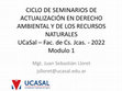 Research paper thumbnail of Pptx - CICLO DE SEMINARIOS DE ACTUALIZACION EN DERECHO AMBIENTAL Y DE LOS RECURSOS NATURALES UCaSal - Fac de Cs Jcas -2022 Modulo 1