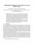 Research paper thumbnail of Migrating HPC applications to the Cloud: a use case of weather forecast