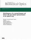 Research paper thumbnail of Birefringence of a normal human red blood cell and related optomechanics in an optical trap