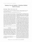 Research paper thumbnail of Vegetation, Fire, and Feedbacks: A Disturbance‐Mediated Model of Savannas