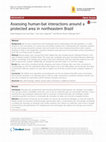 Research paper thumbnail of Assessing human-bat interactions around a protected area in northeastern Brazil