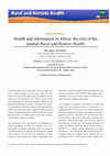 Research paper thumbnail of Health and information in Africa: the role of the journal Rural and Remote Health