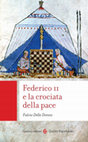 Research paper thumbnail of Federico II e la crociata della pace - Frederick II and the Crusade of Peace