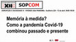 Research paper thumbnail of Memória à medida? Como a pandemia Covid-19 combinou passado e presente