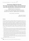 Research paper thumbnail of Governança Global da Internet: Um mapa da Economia Política Internacional em torno dos identificadores alfanuméricos da rede