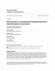 Research paper thumbnail of Robust algorithm for estimating total suspended solids (TSS) in inland and nearshore coastal waters