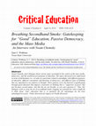 Research paper thumbnail of Critical Education Breathing Secondhand Smoke: Gatekeeping for "Good" Education, Passive Democracy, and the Mass Media An Interview with Noam Chomsky