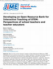 Research paper thumbnail of Developing an Open Resource Bank for Interactive Teaching of STEM: Perspectives of school teachers and teacher educators