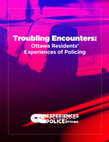 Research paper thumbnail of 2022 - Troubling Encounters: Ottawa Residents' Experiences of Policing (Moffette & Bruckert)