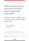 Research paper thumbnail of Hablar de violencia. Voces de niñas y niños en la obra de Socorro Venegas y Sylvia Aguilar Zéleny