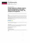 Research paper thumbnail of Virtual experience, collective memory, and the configuration of the public sphere through the mass media. The example of Ex-Yugoslavia