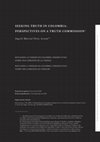 Research paper thumbnail of Seeking Truth in Colombia: Perspectives on a Truth Commission