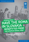 Research paper thumbnail of Uncertain Impact: Have the Roma in Slovakia benefitted from the European Social Fund?