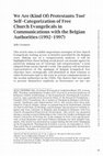 Research paper thumbnail of We Are (Kind Of) Protestants Too! Self-Categorization of Free Church Evangelicals in Communications with the Belgian Authorities (1992-1997)