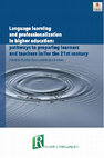 Research paper thumbnail of Language learning and professionalization in higher education: pathways to preparing learners and teachers in/for the 21st century