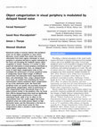 Research paper thumbnail of Object categorization in visual periphery is modulated by delayed foveal noise