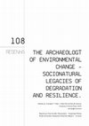 Research paper thumbnail of Cristopher T. Fisher, J. Brett Hill, and Gary M. Feinman. The Archaeology of Environmental Change – Socionatural Legacies of Degradation and Resilience.University of Arizona Press, 2009