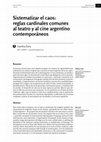 Research paper thumbnail of Sistematizar el caos: reglas cardinales comunes al teatro y al cine argentino contemporáneos