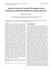 Research paper thumbnail of Sources of Stress for Teachers Working in Private Elementary Schools and Methods of Coping with Stress