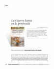 Research paper thumbnail of Orígenes y desarrollo de la guerra santa en la Península Ibérica. Palabras e imágenes para una legitimación (siglos X-XIV)