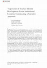 Research paper thumbnail of Trajectories of Teacher Identity Development across Institutional Contexts: Constructing a Narrative Approach