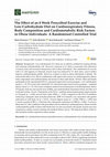 Research paper thumbnail of The Effect of an 8 Week Prescribed Exercise and Low-Carbohydrate Diet on Cardiorespiratory Fitness, Body Composition and Cardiometabolic Risk Factors in Obese Individuals: A Randomised Controlled Trial