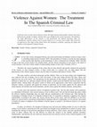 Research paper thumbnail of Violence Against Women: The Treatment In The Spanish Criminal Law