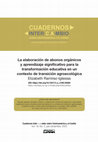 Research paper thumbnail of La elaboración de abonos orgánicos y aprendizaje significativo para la transformación educativa en un contexto de transición agroecológica Elizabeth Ramírez-Iglesias