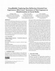 Research paper thumbnail of VisualBubble: Exploring How Reflection-Oriented User Experiences Affect Users’ Awareness of Their Exposure to Misinformation on Social Media
