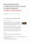 Research paper thumbnail of Réflexions sur l'architecture et son enseignement Work in progress