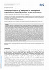 Research paper thumbnail of Institutional sources of legitimacy for international organisations: Beyond procedure versus performance