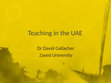 Research paper thumbnail of Teaching in the UAE