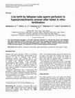 Research paper thumbnail of Live Birth by Fallopian Tube Sperm Perfusion in Hyperprolactinemic Woman After Failed in Vitro Fertilization