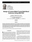 Research paper thumbnail of Design of Custom-Made Fractal Multi-Band Antennas Using ANN-PSO [Antenna Designer's Notebook]