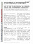 Research paper thumbnail of Distribution of fluoride and calcium in plaque biofilms after the use of conventional and low-fluoride dentifrices