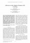 Research paper thumbnail of A Review on the Adaptive Features of E-Learning