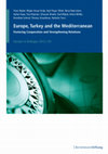 Research paper thumbnail of Europe, Turkey and the Mediterranean. Fostering Cooperation and Strengthening Relations. Europe in Dialogue 2012/03