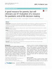 Research paper thumbnail of A good resource for parents, but will clinicians use it?: Evaluation of a resource for paediatric end-of-life decision making